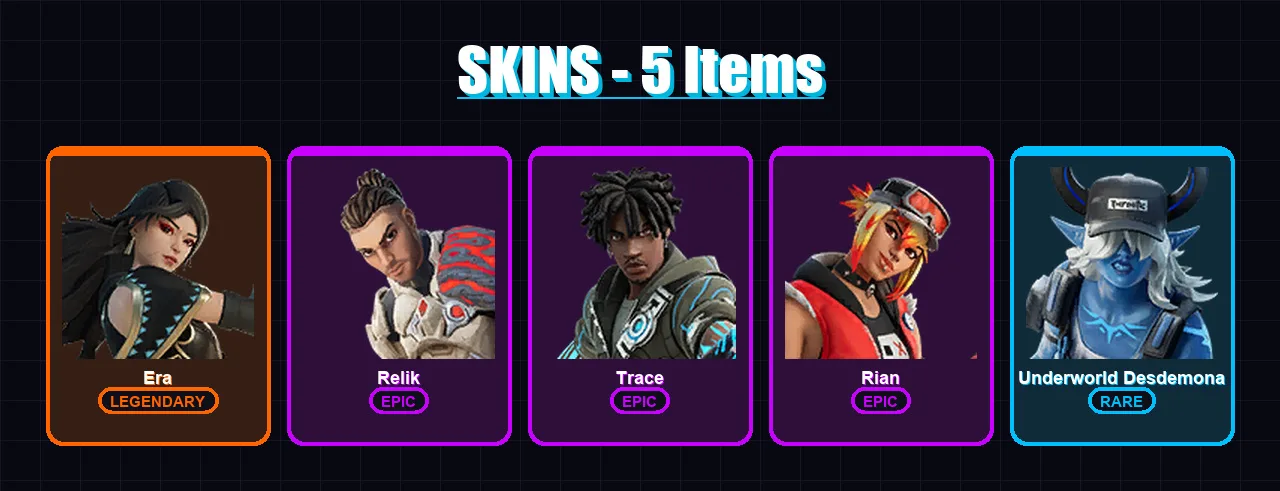 [SWITCH/XBOX/PSN/PC] | Era | Relik | Trace | Rian | Underworld Desdemona | 5 skin | 15 pickaxe | 12 emote | 17 glider | Lv244