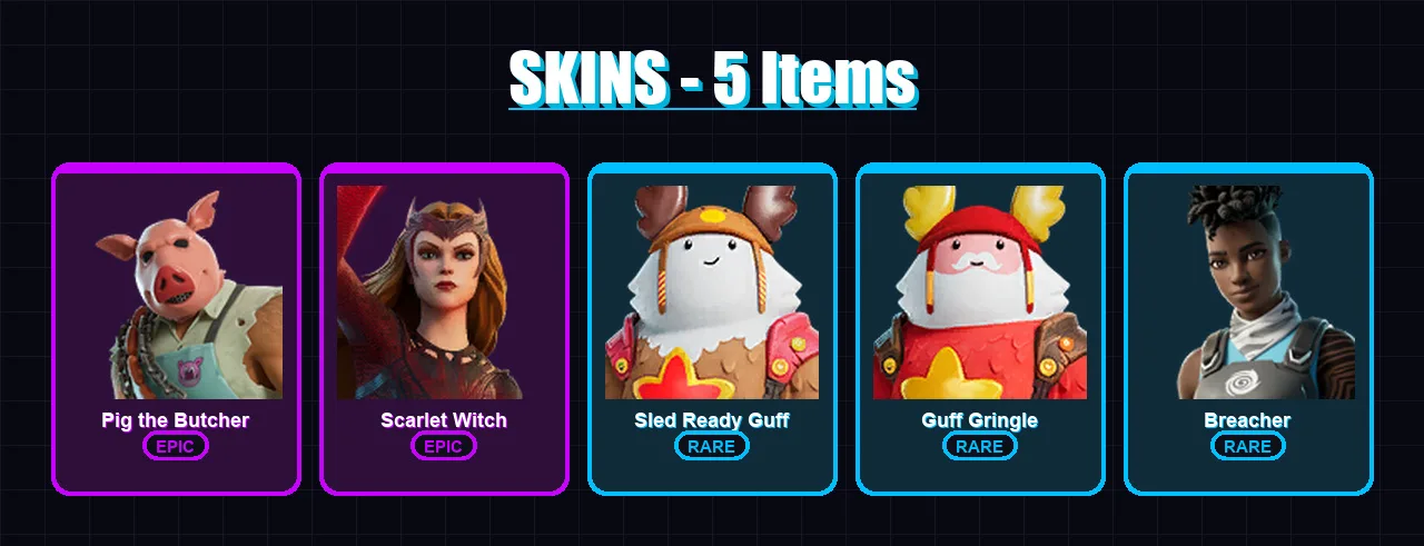 [PC/XBOX/PSN] | Pig the Butcher | Scarlet Witch | Sled Ready Guff | Guff Gringle | Breacher | 5 skin | 25 pickaxe | 16 emote | 22 glider | Lv217