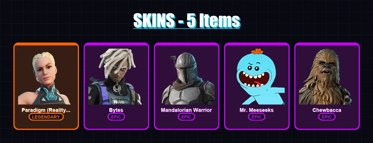 [PC/PSN] | Paradigm (Reality-659) | Bytes | Mandalorian Warrior | Mr. Meeseeks | Chewbacca | 5 skin | 9 pickaxe | 4 emote | 9 glider | Lv74