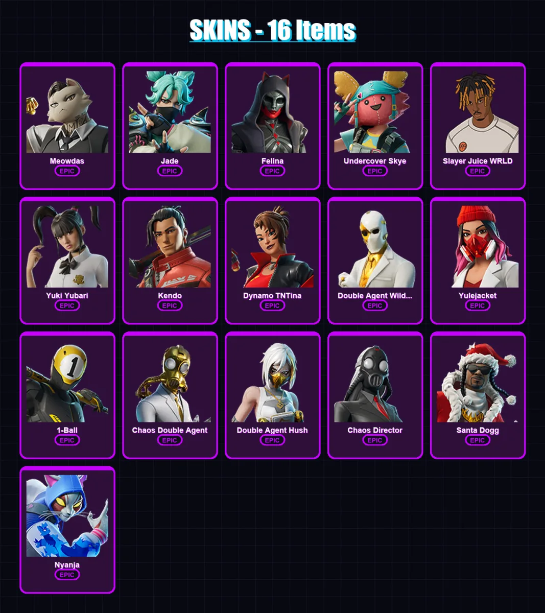 [PC/XBOX] | Meowdas | Jade | Felina | Undercover Skye | Slayer Juice WRLD | 16 skin | 29 pickaxe | 16 emote | 16 glider | Lv123