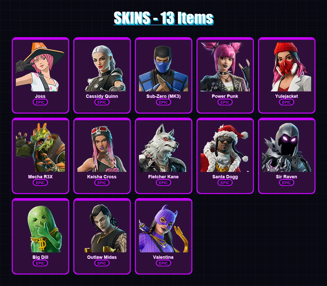 [PC/XBOX] | Joss | Cassidy Quinn | Sub-Zero (MK3) | Power Punk | Yulejacket | 13 skin | 49 pickaxe | 29 emote | 42 glider | Lv516