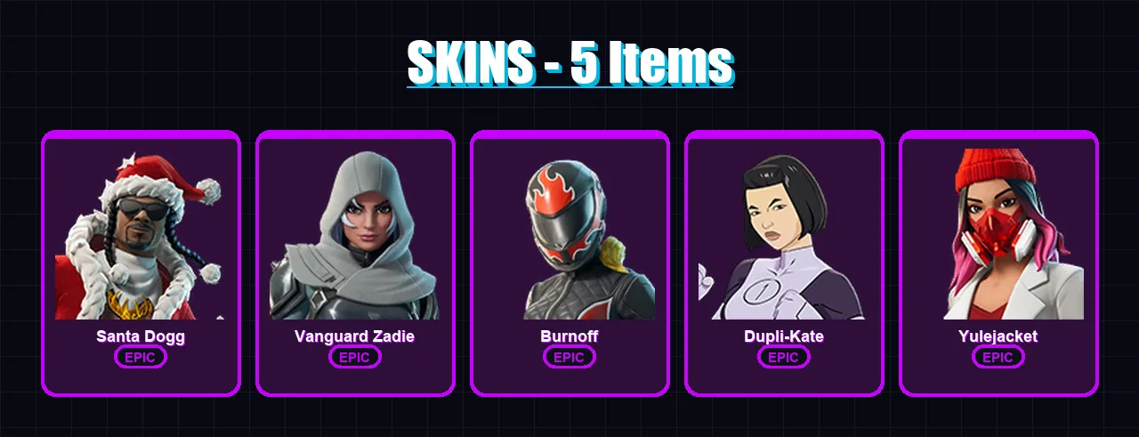 [PC/XBOX] | Santa Dogg | Vanguard Zadie | Burnoff | Dupli-Kate | Yulejacket | 5 skin | 34 pickaxe | 10 emote | 19 glider | Lv224