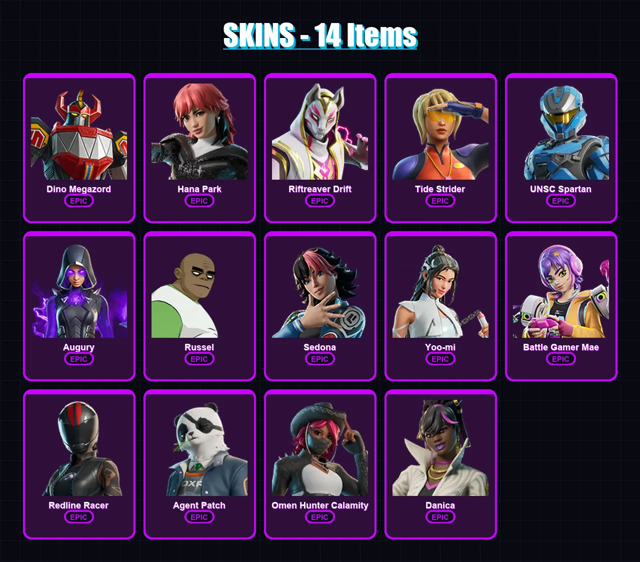 [PC/XBOX/PSN] | Dino Megazord | Hana Park | Riftreaver Drift | Tide Strider | UNSC Spartan | 14 skin | 37 pickaxe | 24 emote | 29 glider | Lv225