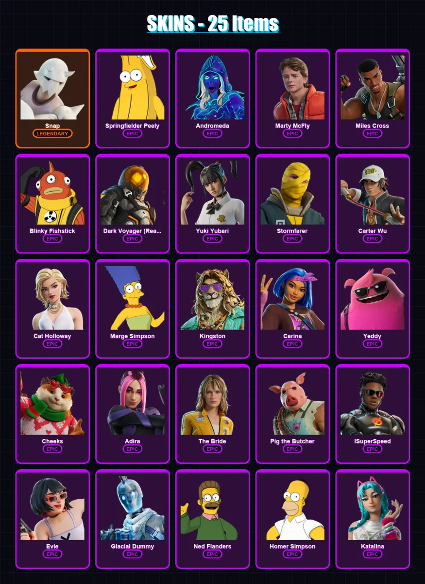 [PC/XBOX/PSN] | Snap | Springfielder Peely | Andromeda | Marty McFly | Miles Cross | 25 skin | 56 pickaxe | 30 emote | 41 glider | Lv635