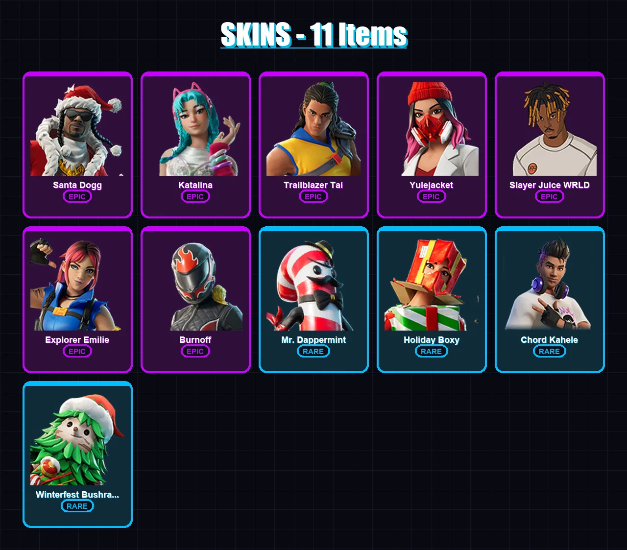[PC] | Santa Dogg | Katalina | Trailblazer Tai | Yulejacket | Slayer Juice WRLD | 11 skin | 36 pickaxe | 11 emote | 23 glider | Lv235