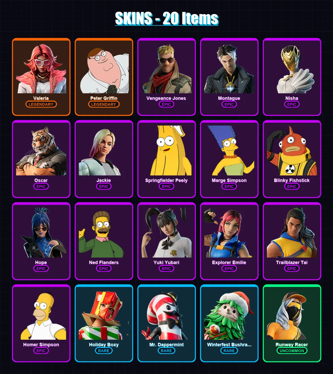 [PC/XBOX/PSN] | Valeria | Peter Griffin | Vengeance Jones | Montague | Nisha | 20 skin | 30 pickaxe | 14 emote | 20 glider | Lv232