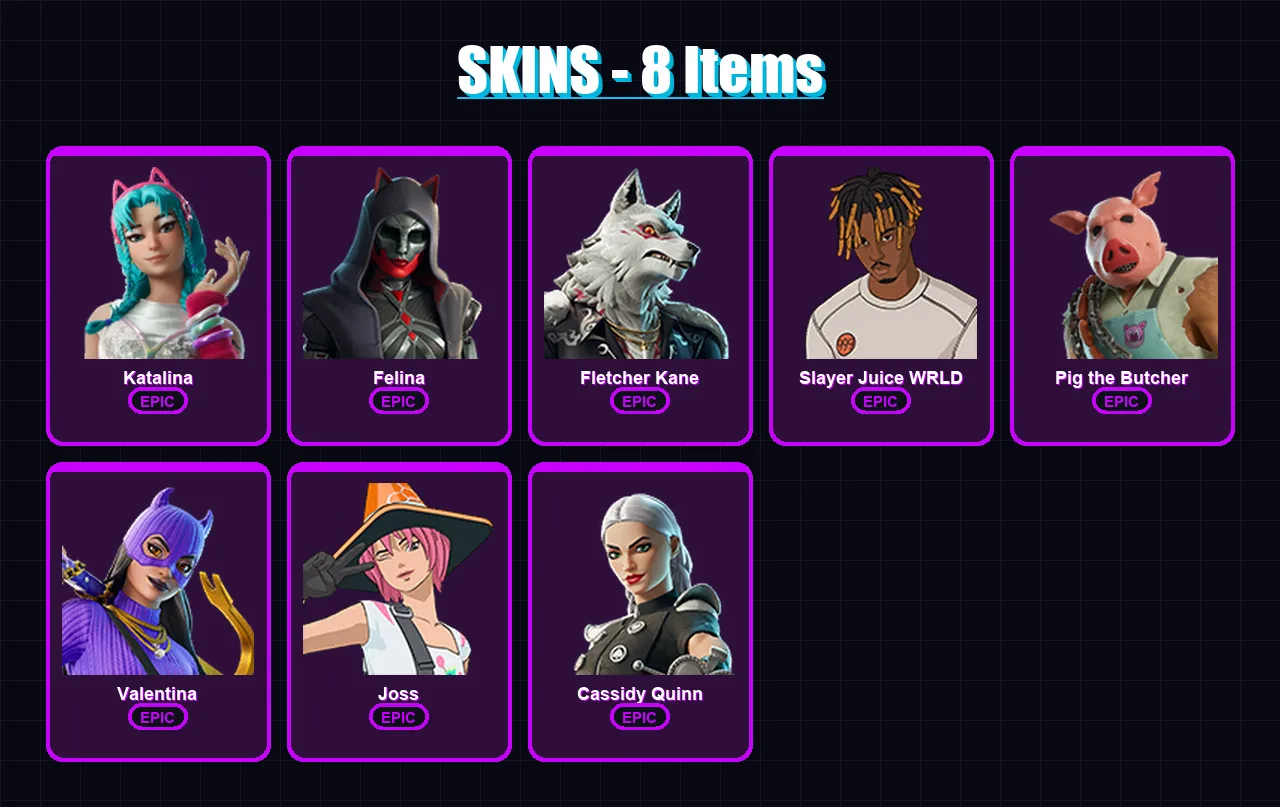 [PC/XBOX/PSN] | Katalina | Felina | Fletcher Kane | Slayer Juice WRLD | Pig the Butcher | 8 skin | 56 pickaxe | 20 emote | 33 glider | Lv590