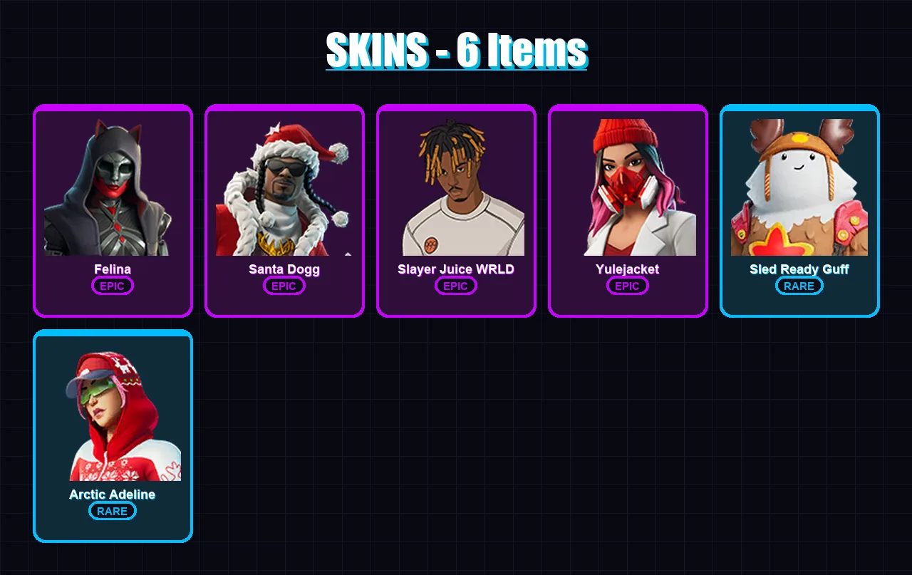 [PC/XBOX/PSN] | Felina | Santa Dogg | Slayer Juice WRLD | Yulejacket | Sled Ready Guff | 6 skin | 29 pickaxe | 16 emote | 23 glider | Lv300