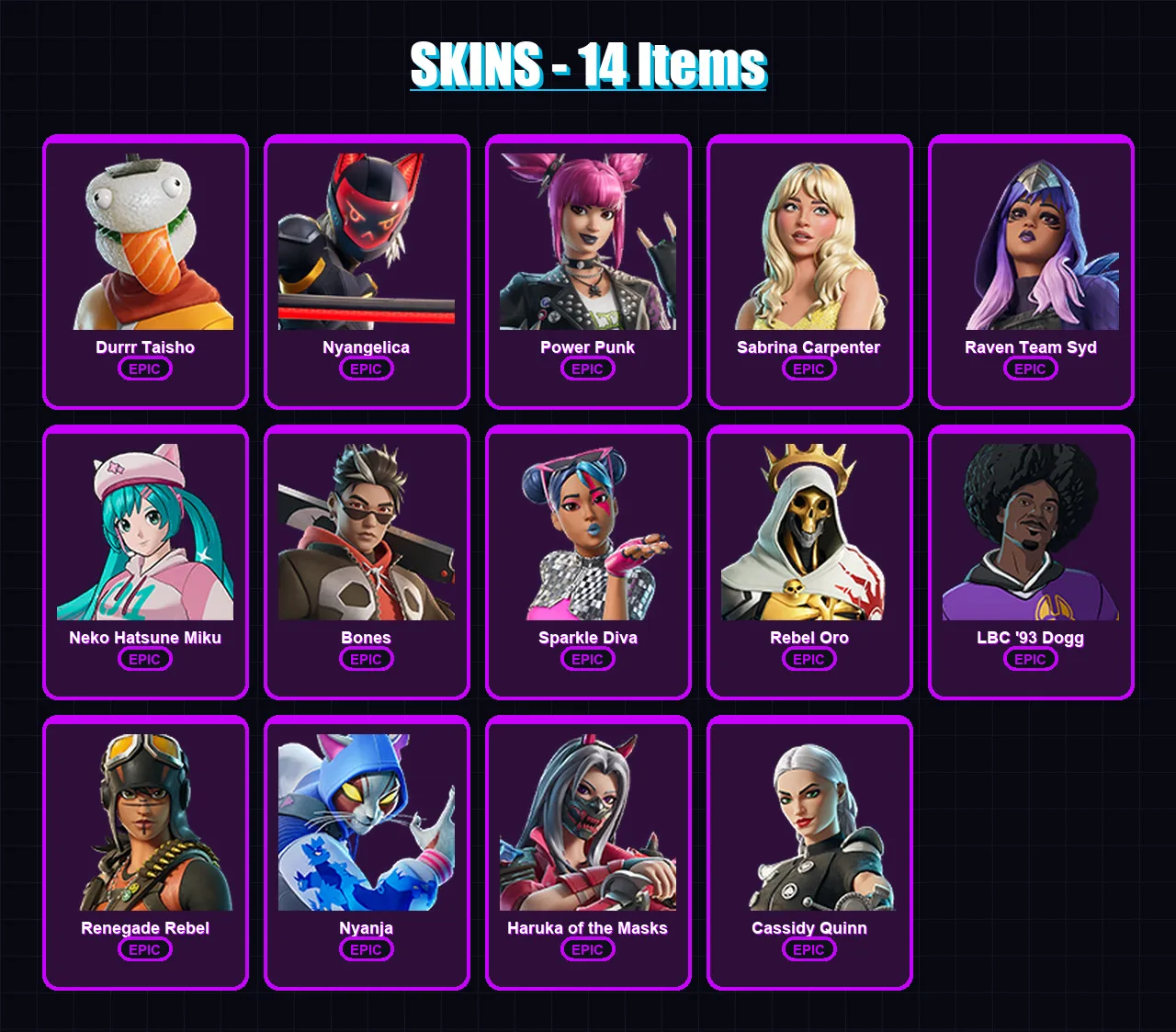 [PC/XBOX/PSN] | Durrr Taisho | Nyangelica | Power Punk | Sabrina Carpenter | Raven Team Syd | 14 skin | 11 pickaxe | 2 emote | 6 glider | Lv29