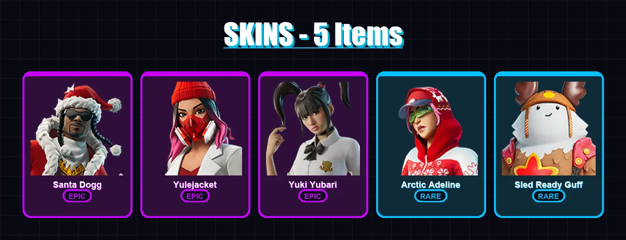[PC] | Santa Dogg | Yulejacket | Yuki Yubari | Arctic Adeline | Sled Ready Guff | 5 skin | 16 pickaxe | 7 emote | 12 glider | Lv101