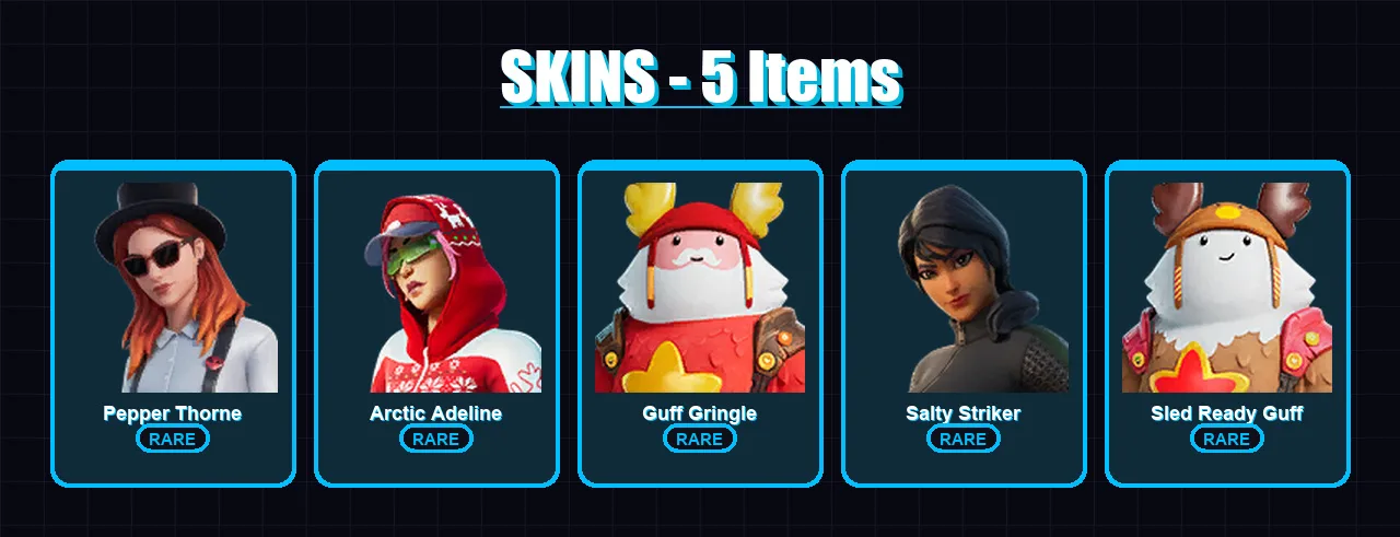 [PC/XBOX/PSN] | Pepper Thorne | Arctic Adeline | Guff Gringle | Salty Striker | Sled Ready Guff | 5 skin | 10 pickaxe | 7 emote | 8 glider | Lv202