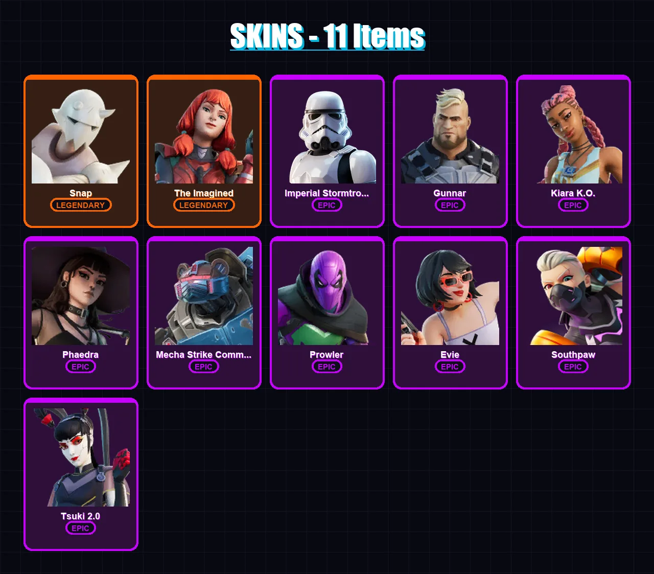 [PC/PSN] | Snap | The Imagined | Imperial Stormtrooper | Gunnar | Kiara K.O. | 11 skin | 13 pickaxe | 6 emote | 12 glider | Lv120