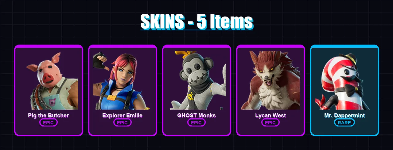[PC/PSN] | Pig the Butcher | Explorer Emilie | GHOST Monks | Lycan West | Mr. Dappermint | 5 skin | 12 pickaxe | 6 emote | 6 glider | Lv67