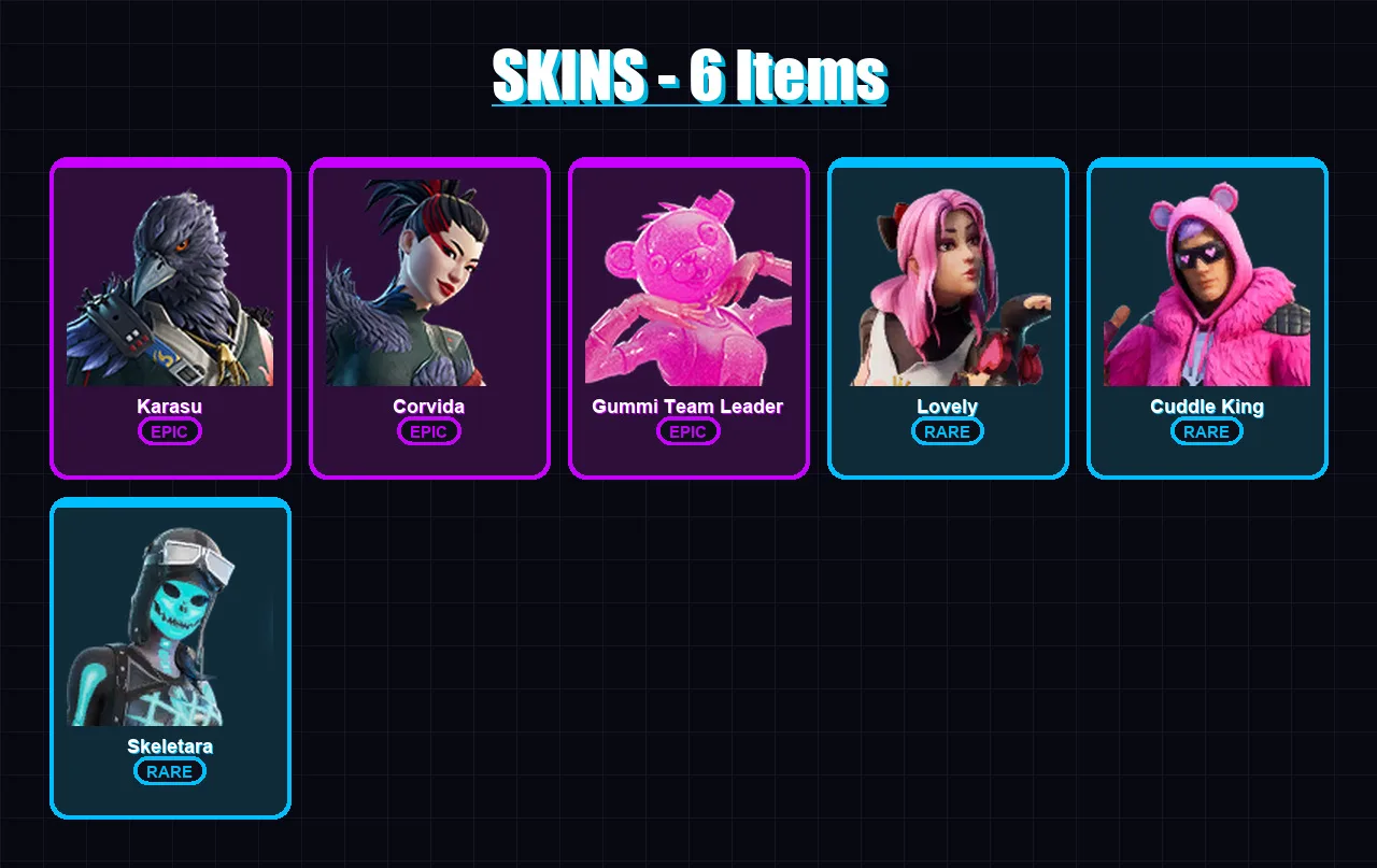 [PC/XBOX/PSN] | Karasu | Corvida | Gummi Team Leader | Lovely | Cuddle King | 6 skin | 8 pickaxe | 5 emote | 1 glider | Lv4