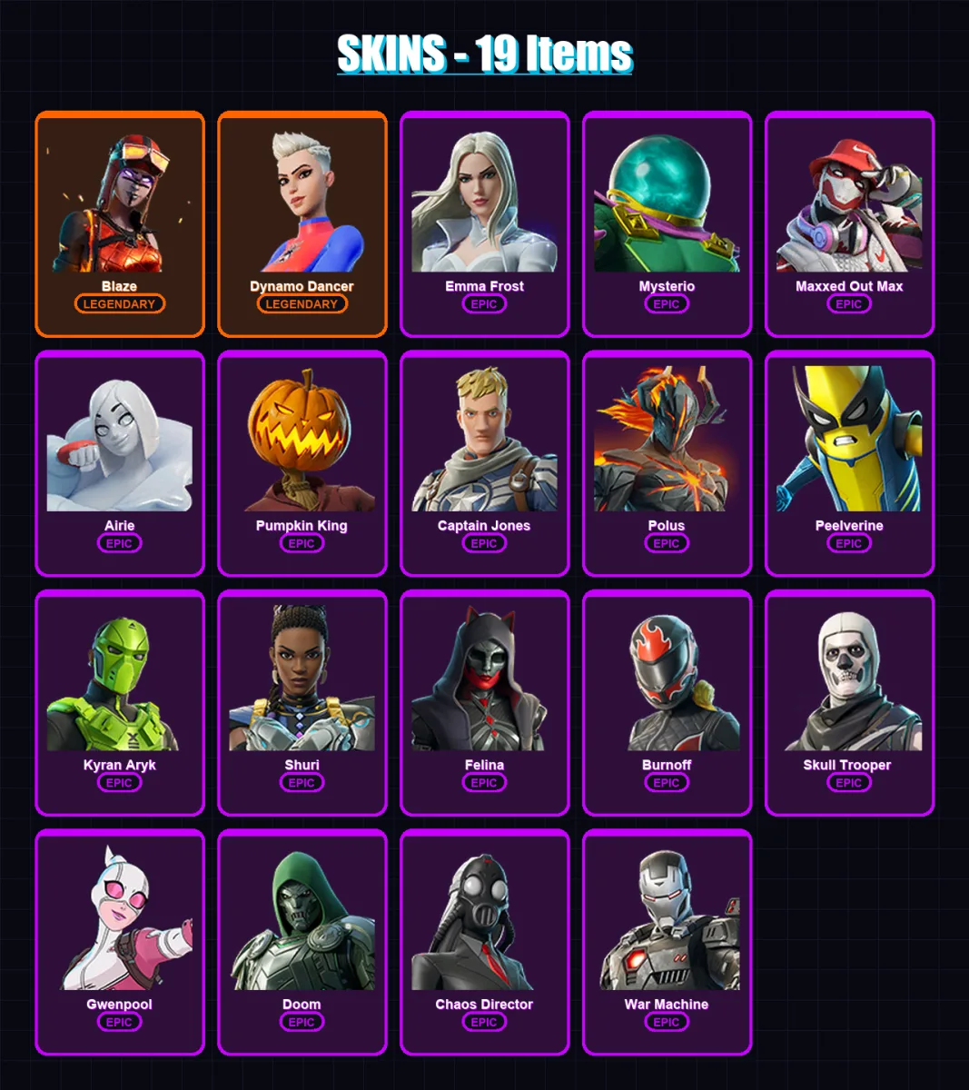 [PC] | Blaze | Dynamo Dancer | Emma Frost | Mysterio | Maxxed Out Max | 19 skin | 21 pickaxe | 15 emote | 11 glider | Lv161