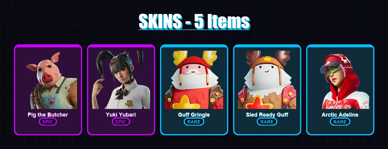 [PC/XBOX/PSN] | Pig the Butcher | Yuki Yubari | Guff Gringle | Sled Ready Guff | Arctic Adeline | 5 skin | 21 pickaxe | 10 emote | 19 glider | Lv342
