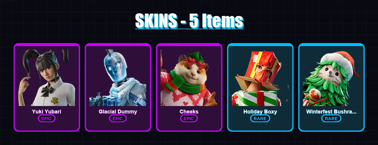 [SWITCH/XBOX/PSN/PC] | Yuki Yubari | Glacial Dummy | Cheeks | Holiday Boxy | Winterfest Bushranger | 5 skin | 23 pickaxe | 9 emote | 14 glider | Lv1