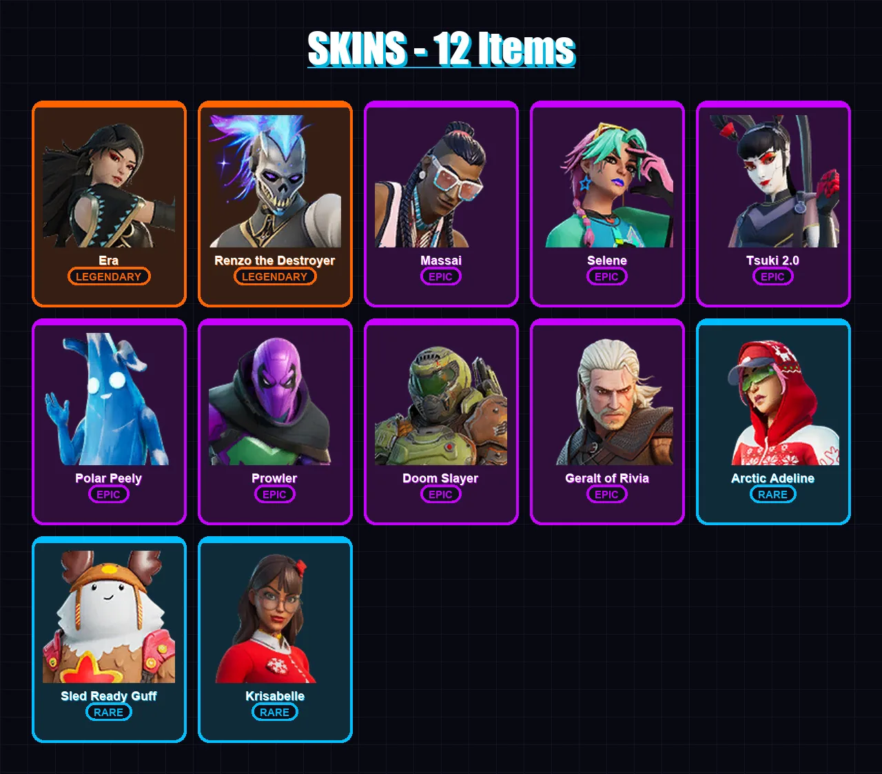 [PS4/PS5/XBOX/PC] | Era | Renzo the Destroyer | Massai | Selene | Tsuki 2.0 | 12 skin | 21 pickaxe | 23 emote | 30 glider | Lv403