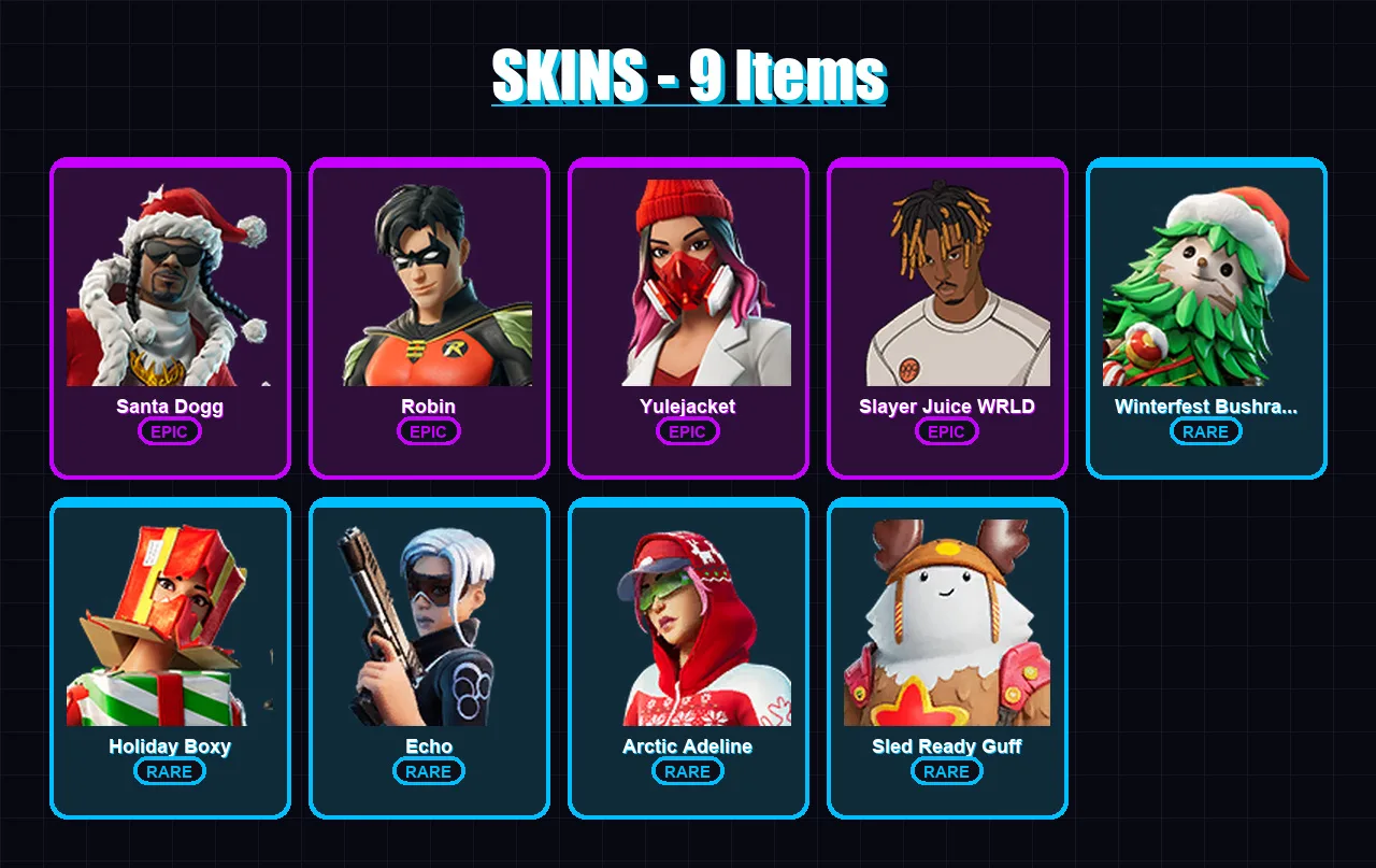 [SWITCH/XBOX/PC] | Santa Dogg | Robin | Yulejacket | Slayer Juice WRLD | Winterfest Bushranger | 9 skin | 21 pickaxe | 7 emote | 23 glider | Lv151