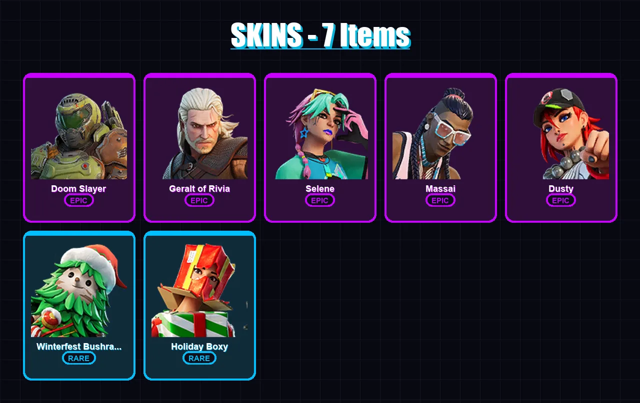 [PC/XBOX/PSN] | Doom Slayer | Geralt of Rivia | Selene | Massai | Dusty | 7 skin | 13 pickaxe | 7 emote | 12 glider | Lv104
