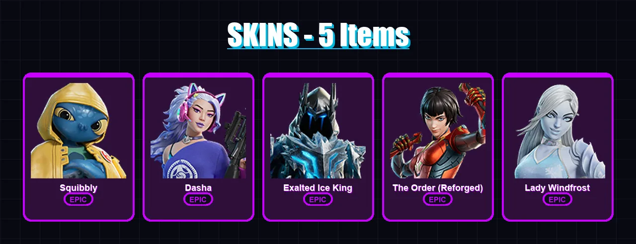 [PC/PSN] | Squibbly | Dasha | Exalted Ice King | The Order (Reforged) | Lady Windfrost | 5 skin | 32 pickaxe | 11 emote | 18 glider | Lv195