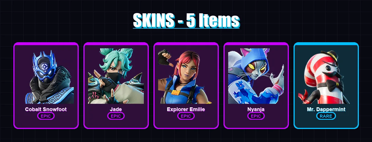 [PS4/PS5/XBOX/PC] | Cobalt Snowfoot | Jade | Explorer Emilie | Nyanja | Mr. Dappermint | 5 skin | 13 pickaxe | 6 emote | 10 glider | Lv39