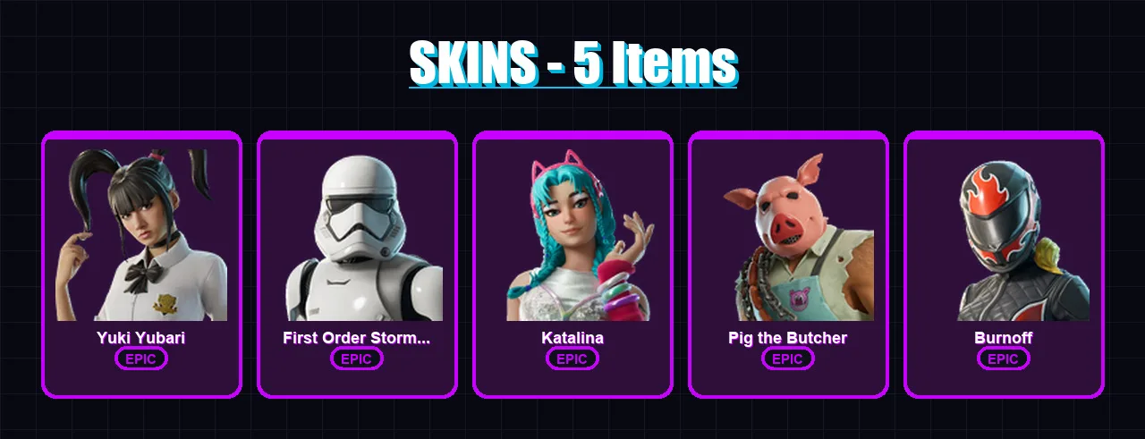 [PC/XBOX/PSN] | Yuki Yubari | First Order Stormtrooper | Katalina | Pig the Butcher | Burnoff | 5 skin | 20 pickaxe | 7 emote | 15 glider | Lv155