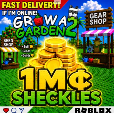 Sheckles 50 Units 30 M 20 M Grow a Garden 2 Instant Delivery Safe trade GAG2