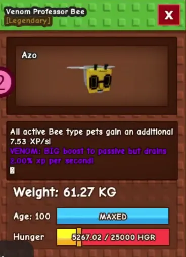 60kg+ Venom Professor Bee ( 60kg+ at level 100, can go to 280kg+ at level 500 max)