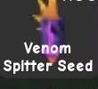 X2 VENOM SPITTER SEED + X1 MEGA SEED