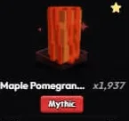 Maple Pomegranate Seed (Mythic)