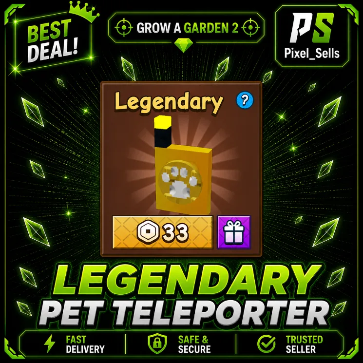 Legendary Pet Teleporter Grow a Garden 2