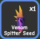 X1 Venom spitter seed new / grow a gadern2 (Super)