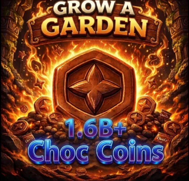 1.6B+ Choc Coins - Grow a Garden - Fast Delivery
