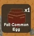 1X FALL COMMON EGG FAST DELIVERY