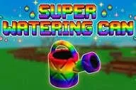 Super Watering Can