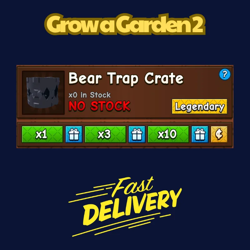 x10 Bear Trap Crate 1690Robux Grow a Garden 2 FastDeli FASTEST & CHEAPEST (Legendary) — Account account