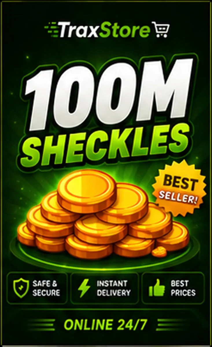 100M SHECKLES Instant Delivery