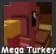 Turkey (Rare)