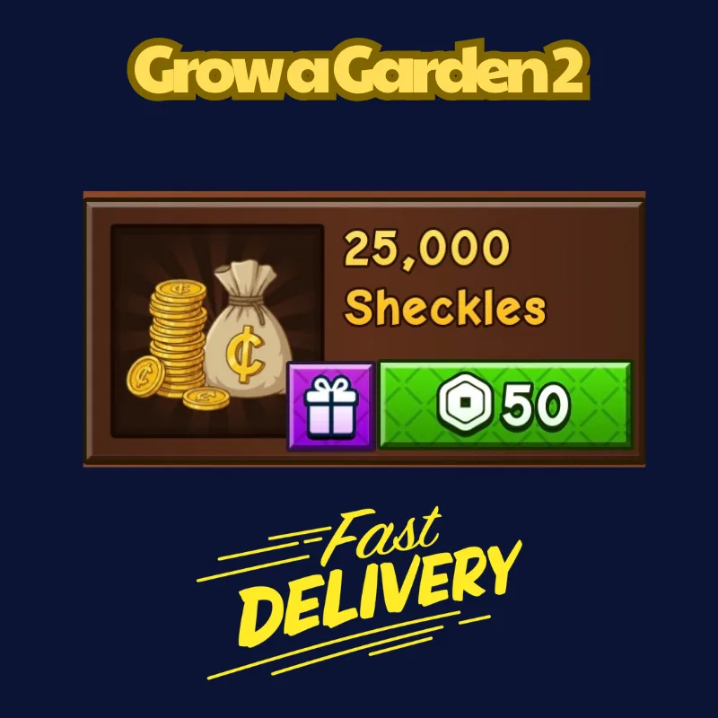 25.000 Sheckles 50Robux Grow a Garden 2 FastDeli FASTEST & CHEAPEST — Account account