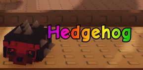 Hedgehog (Rare)