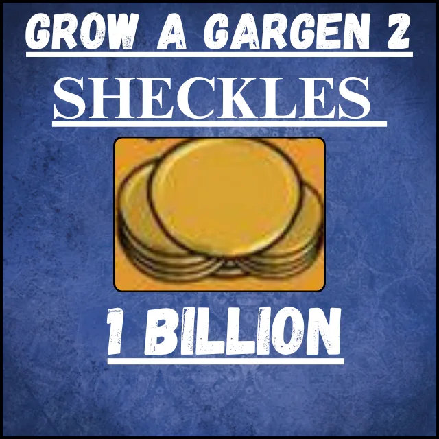 1 Billion Sheckles Grow A Garden 2 Fast delivery