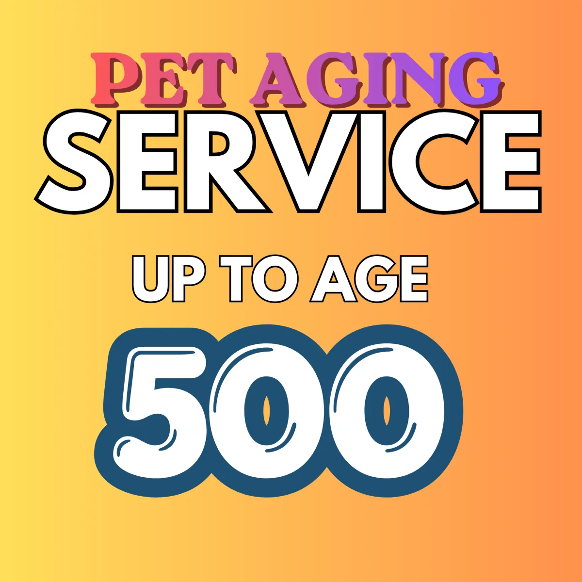 Pet Aging Service Up to Age 500