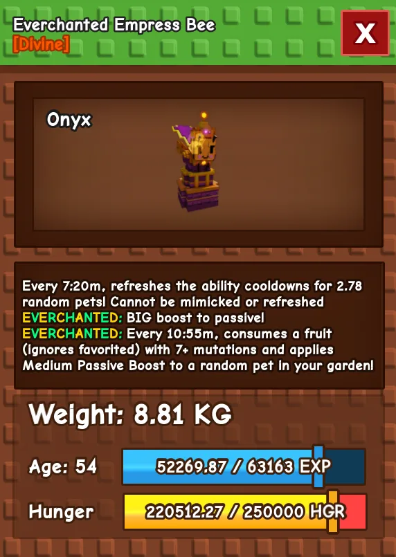 Everchanted Empress Bee Divine Weight: 8.81 KG AGE 55