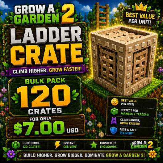 120x Ladder Crate Best Value Pack Grow a Garden 2 (Common)