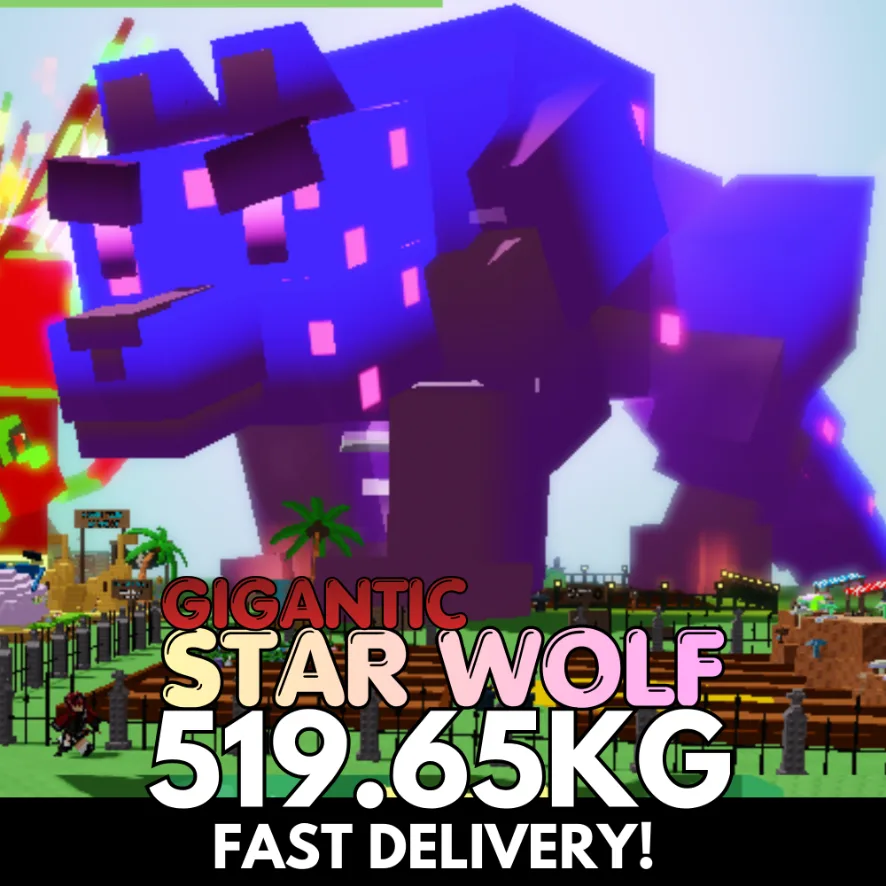 GIGANTIC STAR WOLF 519.65KG COLOSSAL Age 500 INSTANT DELIVERY