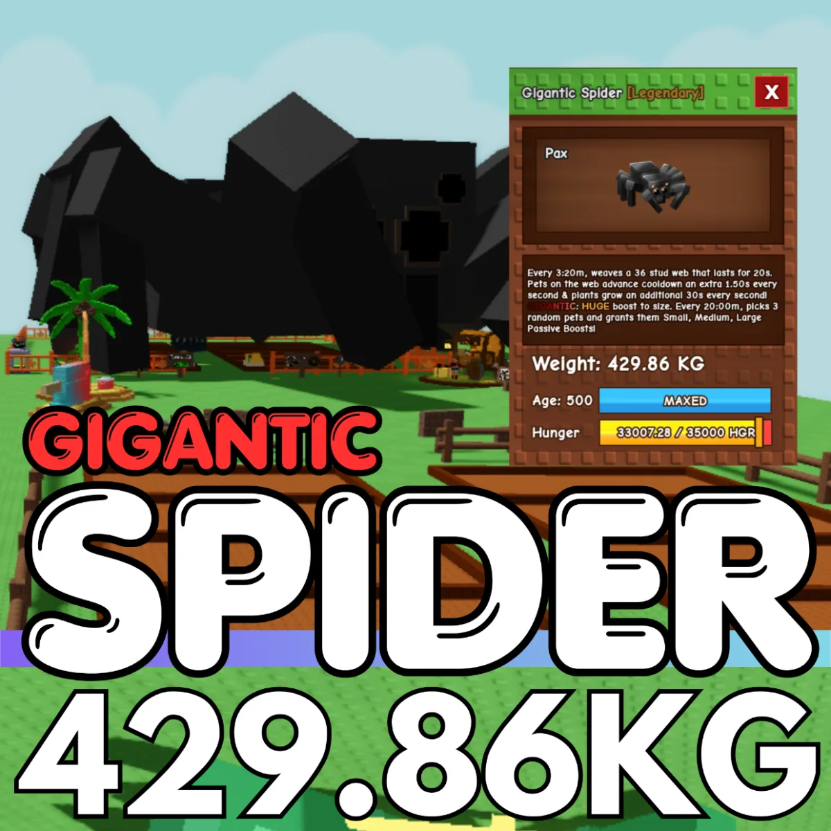 GIGANTIC Godly Spider 429.86KG Age 500 INSTANT DELIVERY