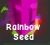 Rainbow Seed (Mythic)