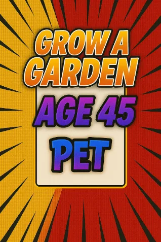 2x Age 45 + Pet