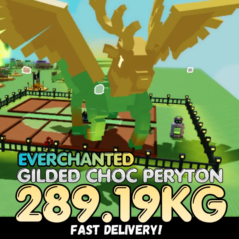 EVERCHANTED Gilded Choc Peryton 289.19KG GCP Age 500 INSTANT DELIVERY